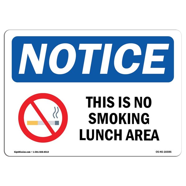 OSHA Sign, This Is No Smoking Lunch Area, 18in X 12in Aluminum, 12" W, 18" L, Landscape